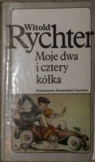 Witold Rychter - Moje dwa i cztery kka